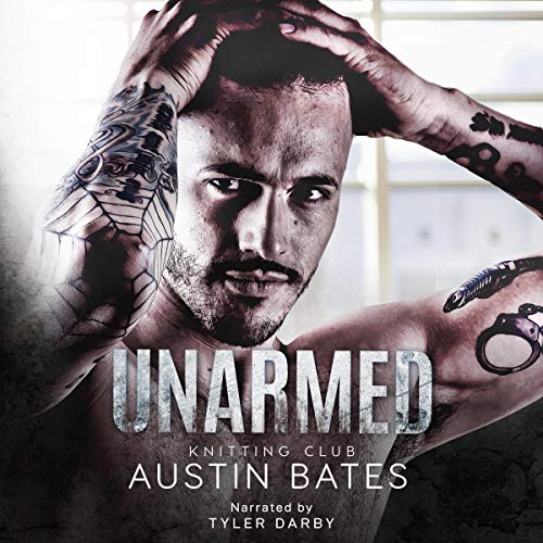 Unarmed by Austin Bates
