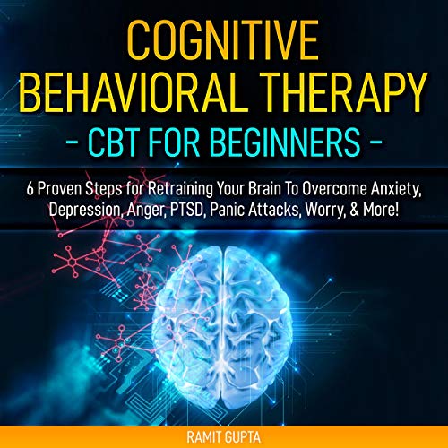 Cognitive Behavioral Therapy by Ramit Gupta