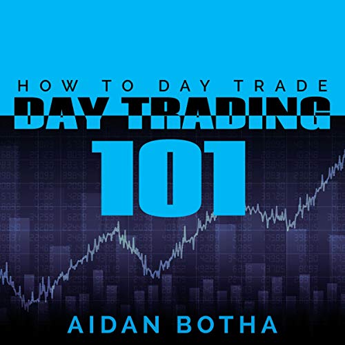 Day Trading 101 by Aidan Botha
