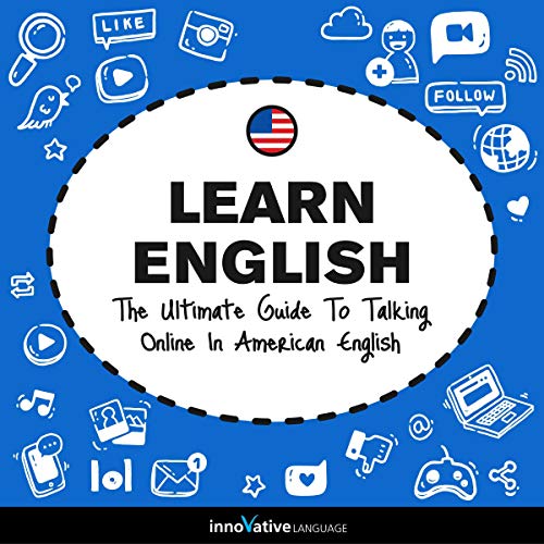 Learn English: The Ultimate Guide to Talking Online in American English