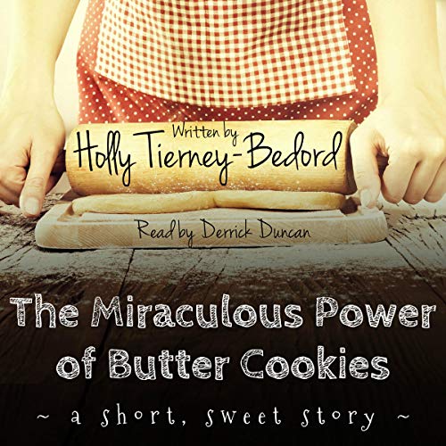 The Miraculous Power of Butter Cookies
