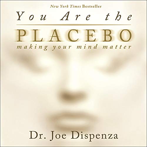 You Are the Placebo