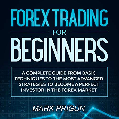 Forex Trading for Beginners by Mark Prigun