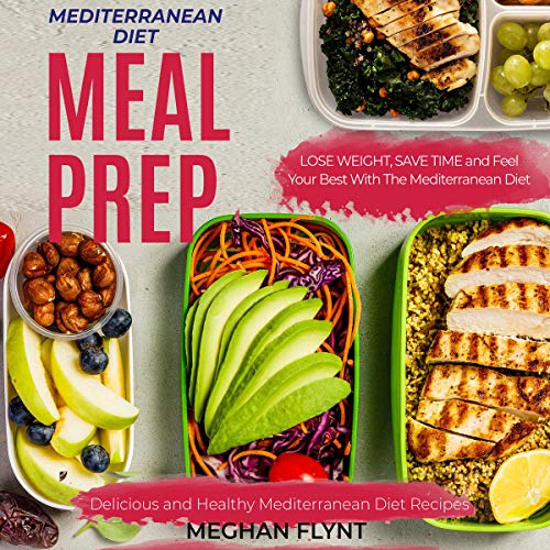 Mediterranean Diet Meal Prep by Meghan Flynt