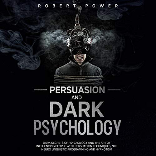 Persuasion and Dark Psychology