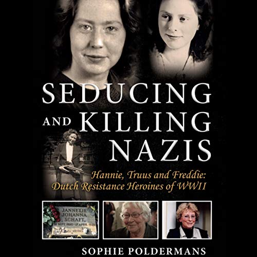 Seducing and Killing Nazis by Sophie Poldermans