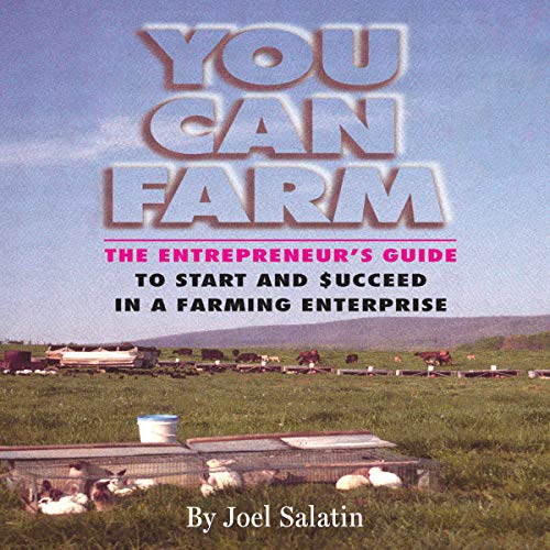 You Can Farm by Joel Salatin