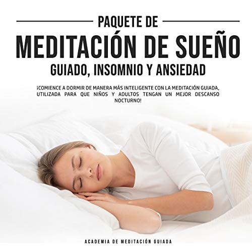 Paquete de Meditación de Sueño Guiado, Insomnio y Ansiedad [Guided Sleep, Insomnia and Anxiety Meditation Package]