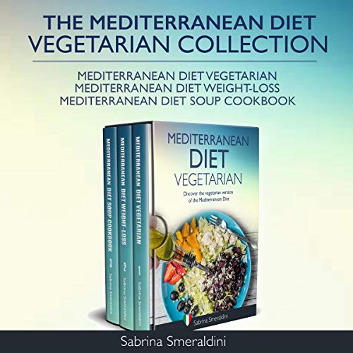 The Mediterranean Diet Vegetarian Collection by Sabrina Smeraldini