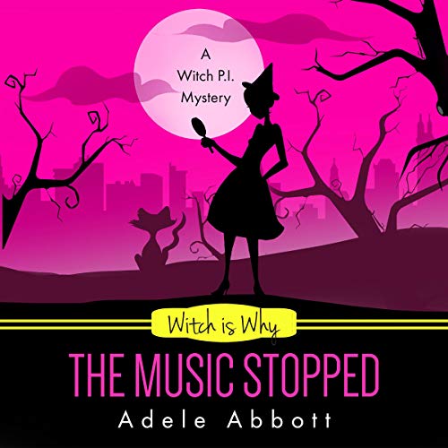 Witch Is Why the Music Stopped by Adele Abbott
