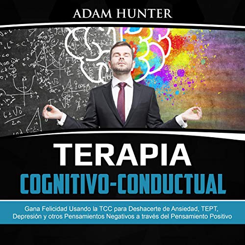 Terapia Cognitivo-Conductual [Cognitive-Behavioral Therapy]