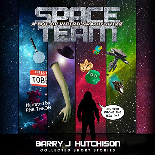 Space Team: A Lot of Weird Space Shizz