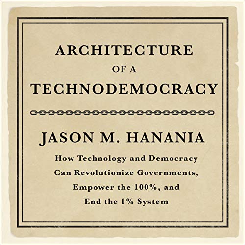 Architecture of a Technodemocracy