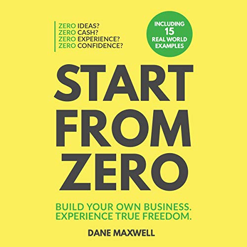 Start from Zero by Dane Maxwell