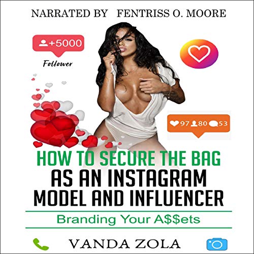 How to Secure the Bag as an Instagram Model and Influencer