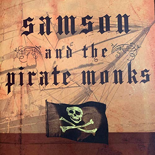 Samson and the Pirate Monks by Nate Larkin