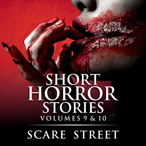 Short Horror Stories Volumes 9 & 10 by Scare Street