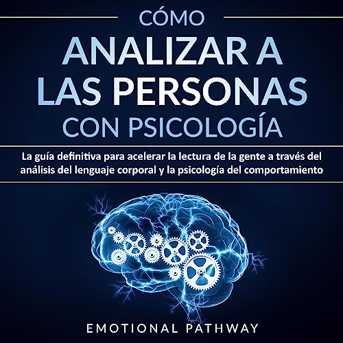 Cómo Analizar a las Personas con Psicología [How to Analyze People with Psychology]