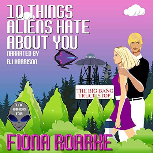 10 Things Aliens Hate About You