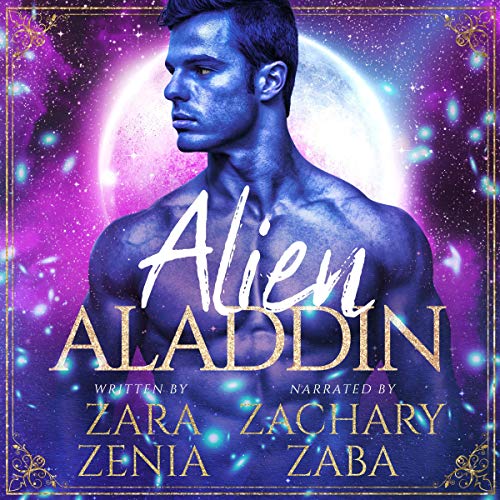 Alien Aladdin by Zara Zenia