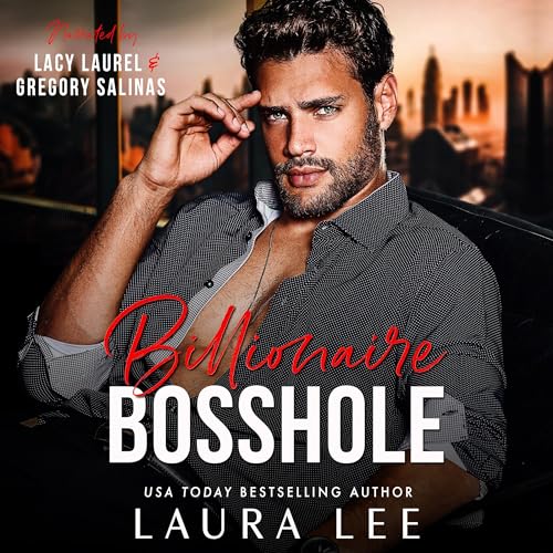 Billionaire Bosshole: An Enemies-to-Lovers Office Romance