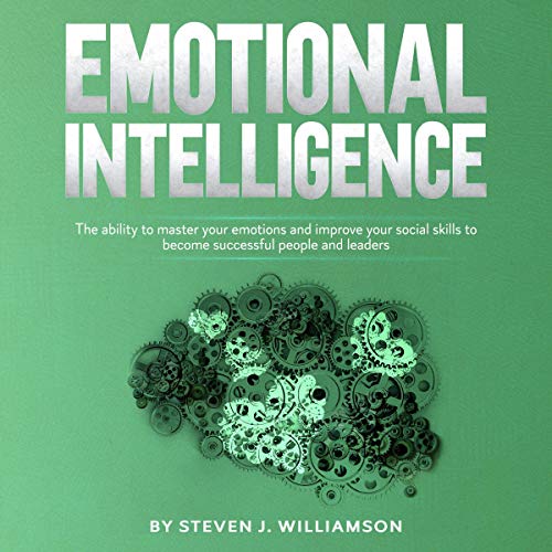 Emotional Intelligence by Steven J. Williamson