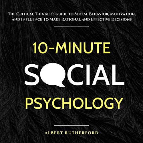 10-Minute Social Psychology by Albert Rutherford