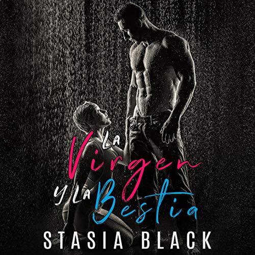 La Virgen Y La Bestia: Una Novela Independiente [The Virgin and the Beast: An Independent Novel]
