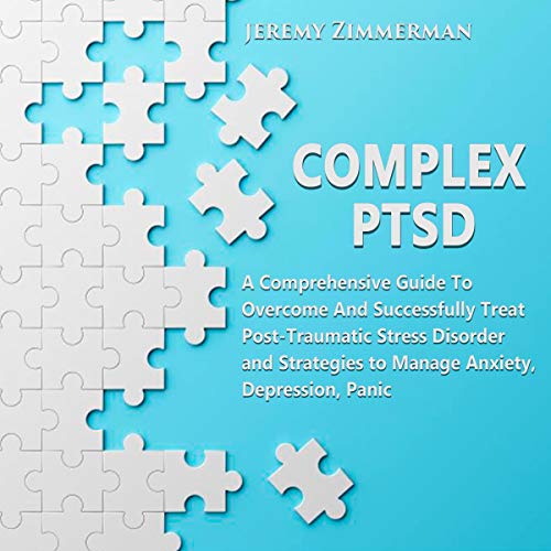 Complex PTSD by Jeremy Zimmerman