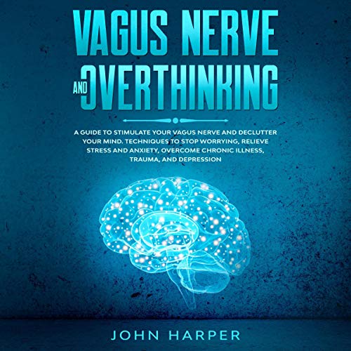 Vagus Nerve and Overthinking