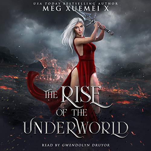 The Rise of the Underworld by Meg Xuemei X