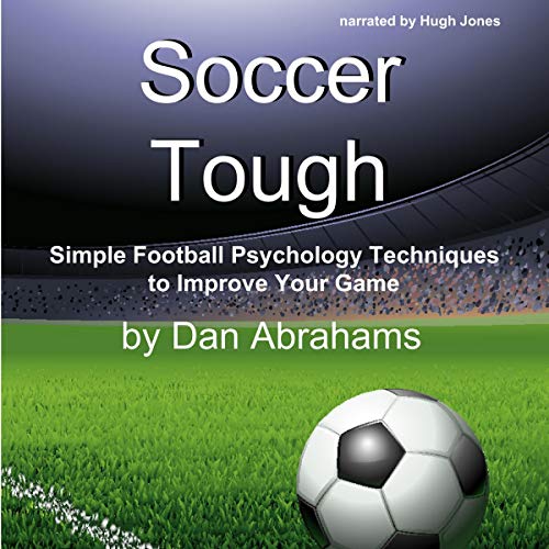 Soccer Tough by Dan Abrahams