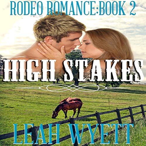 High Stakes by Leah Wyett