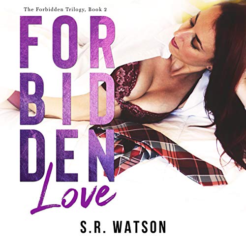 Forbidden Love by S.R. Watson