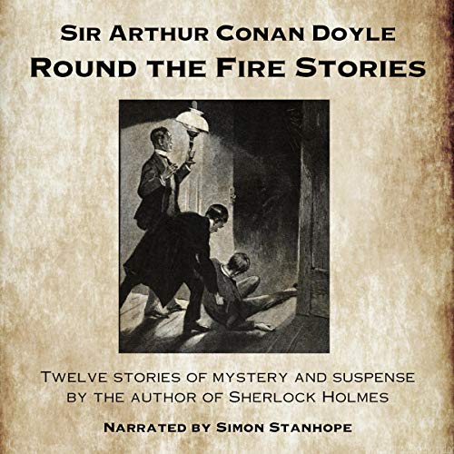Round the Fire Stories by Arthur Conan Doyle