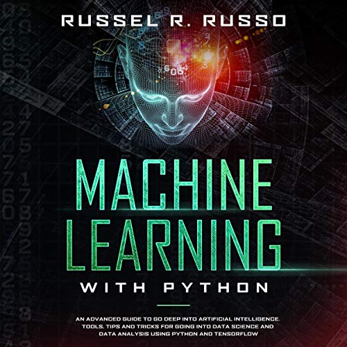 Machine Learning with Python by Russel R. Russo