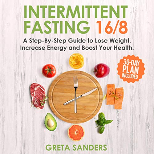Intermittent Fasting 16/8 by Greta Sanders