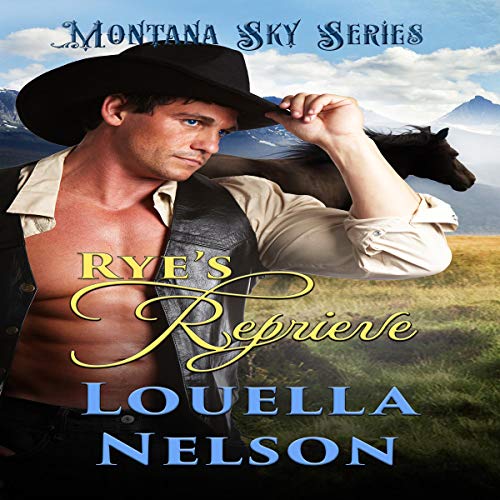 Rye's Reprieve: Montana Sky Series