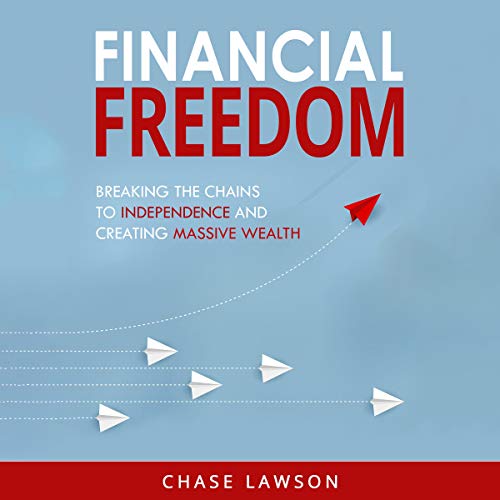 Financial Freedom by Chase Lawson