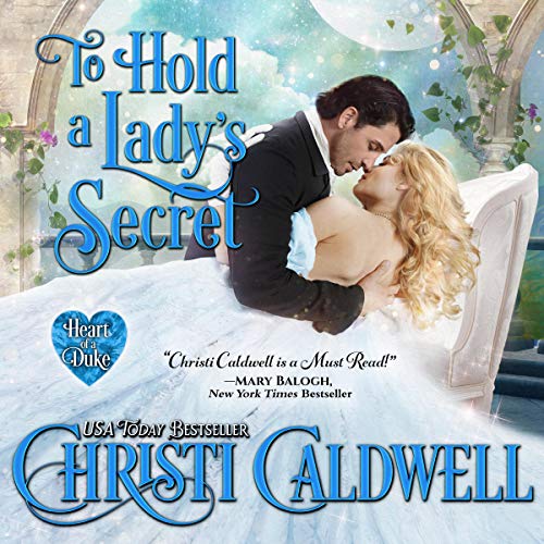 To Hold a Lady's Secret by Christi Caldwell