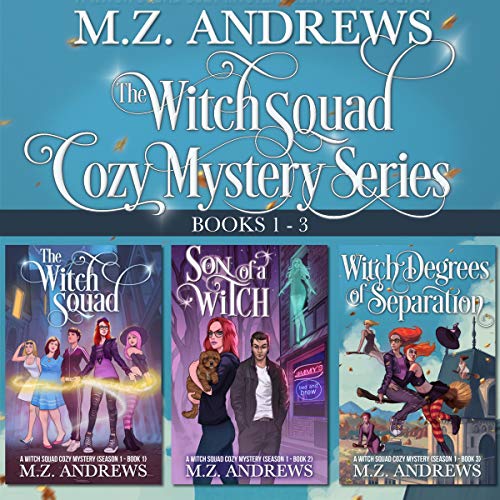 The Witch Squad Cozy Mystery Series Books 1 - 3