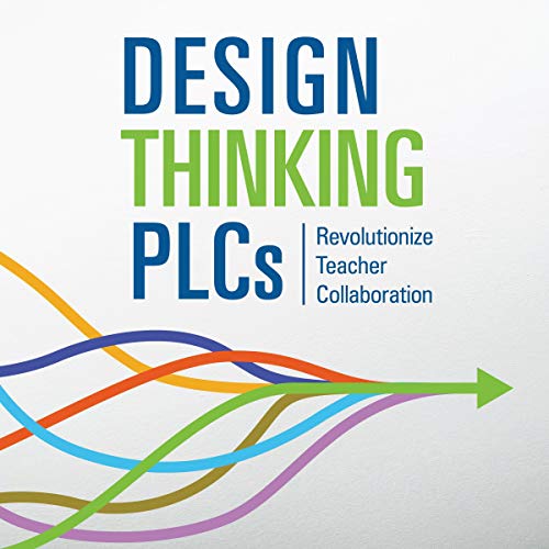 Design Thinking PLCs by Brett Taylor