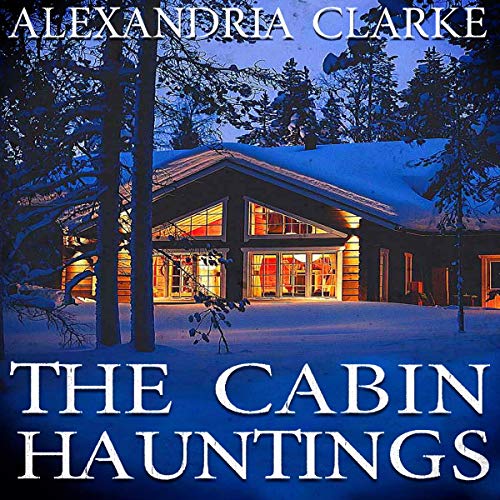 The Cabin Hauntings Boxset