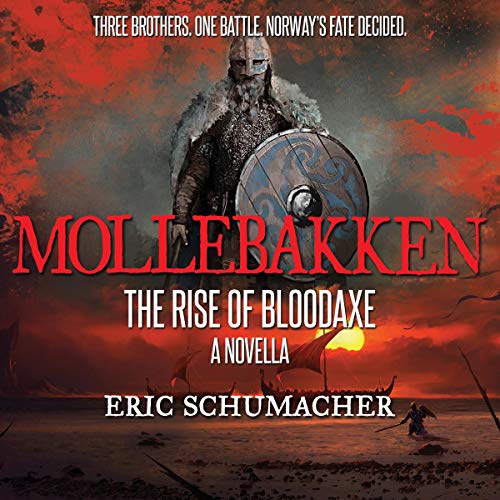 Mollebakken: The Rise of Bloodaxe by Eric Schumacher