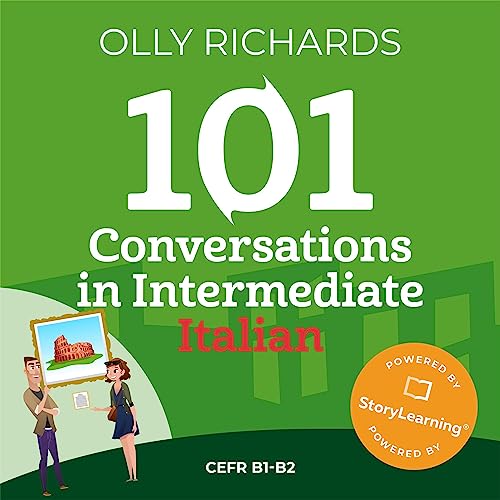 101 Conversations in Intermediate Italian by Olly Richards
