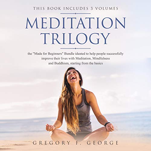 Meditation Trilogy by Gregory F. George