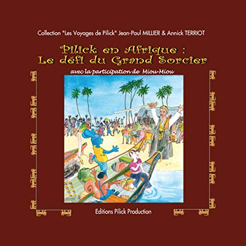 Pilick en Afrique by Annick Terriot