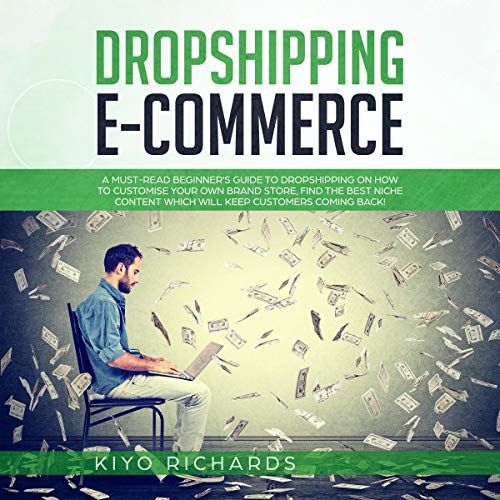 Dropshipping E-Commerce by Kiyo Richards