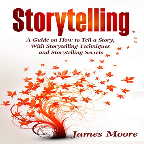 Storytelling by James Moore