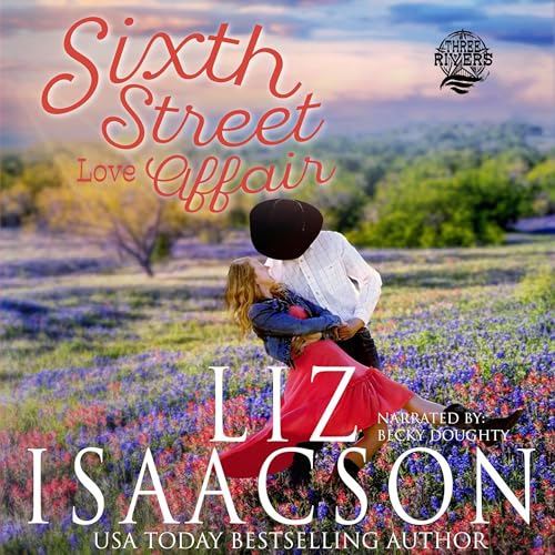 Sixth Street Love Affair (An Inspirational Western Romance Novella)